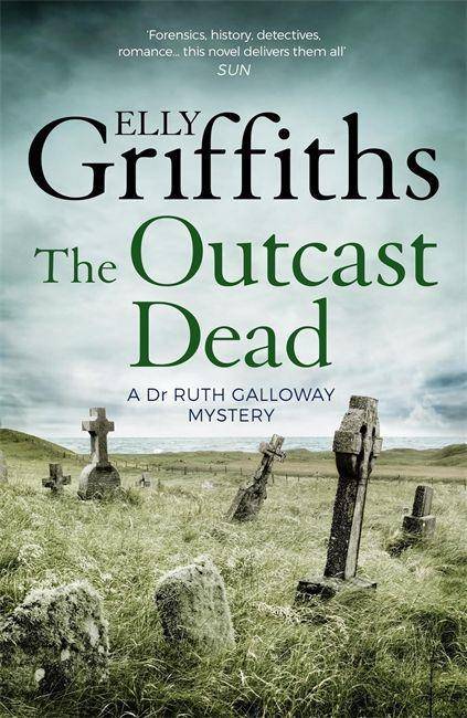 The Outcast Dead The Dr Ruth Galloway Mysteries 6