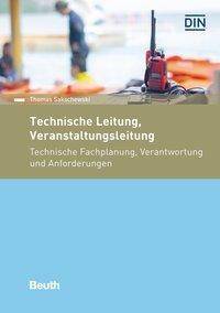 Technische Leitung, Veranstaltungsleitung Technische Fachplanung, Verantwortung und Anforderungen