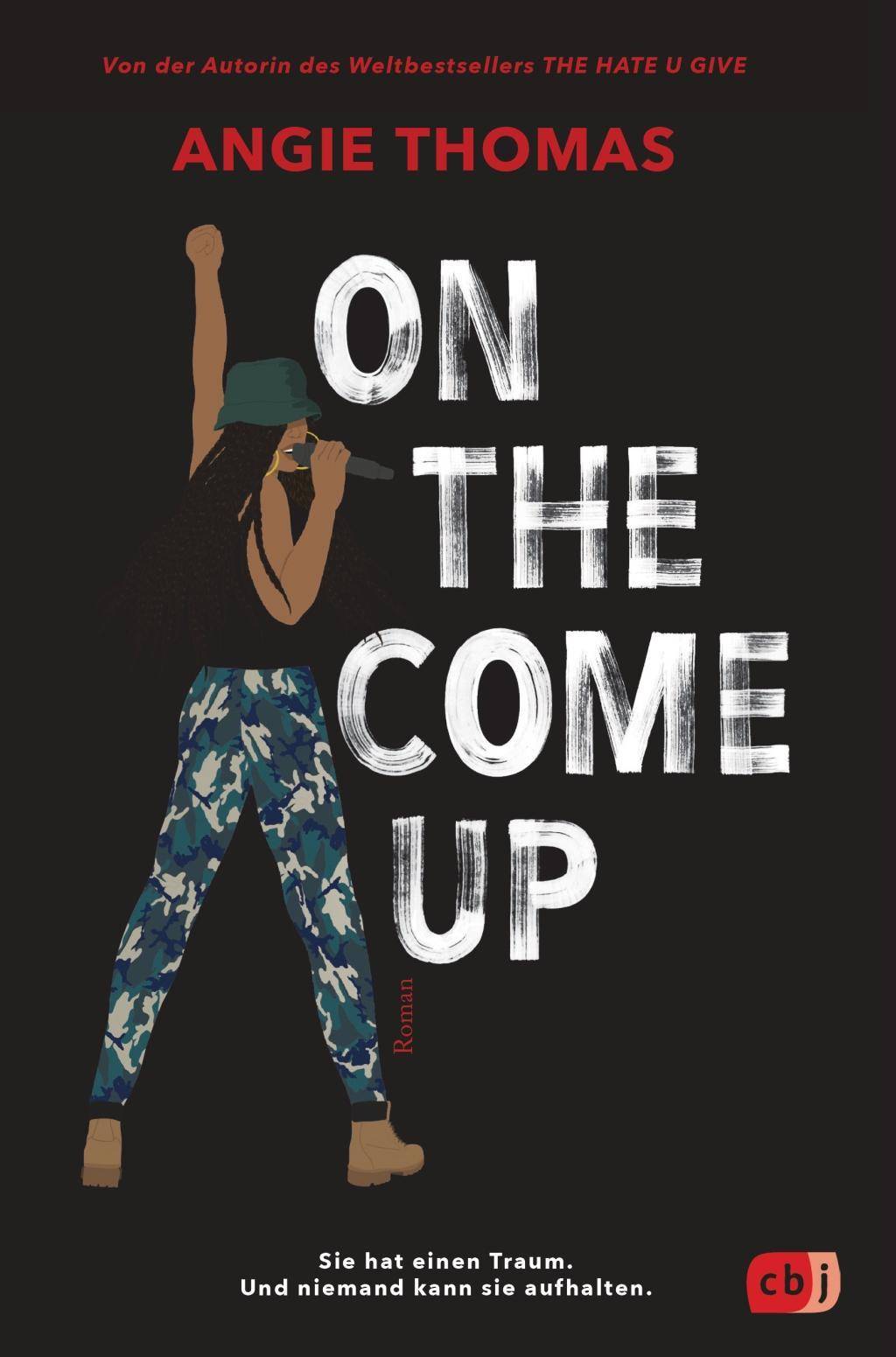 On The Come Up Von der Autorin des Weltbestsellers »The Hate U Give«