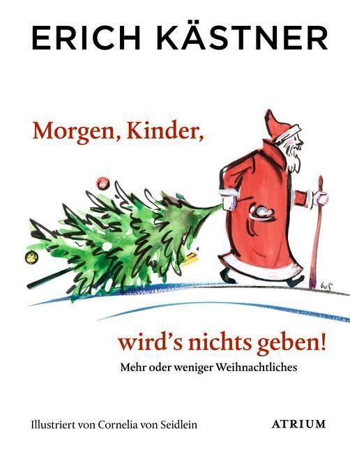 Morgen, Kinder, wird's nichts geben! Mehr oder weniger Weihnachtliches