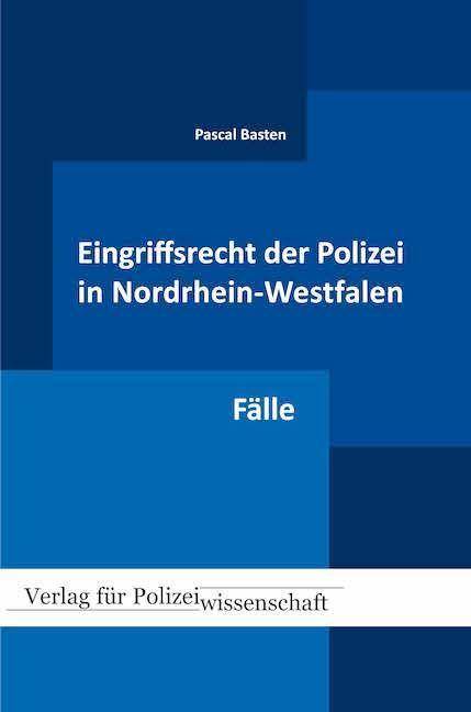 Eingriffsrecht der Polizei (NRW) Fälle