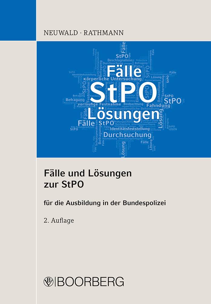 Fälle und Lösungen zur StPO für die Ausbildung in der Bundespolizei