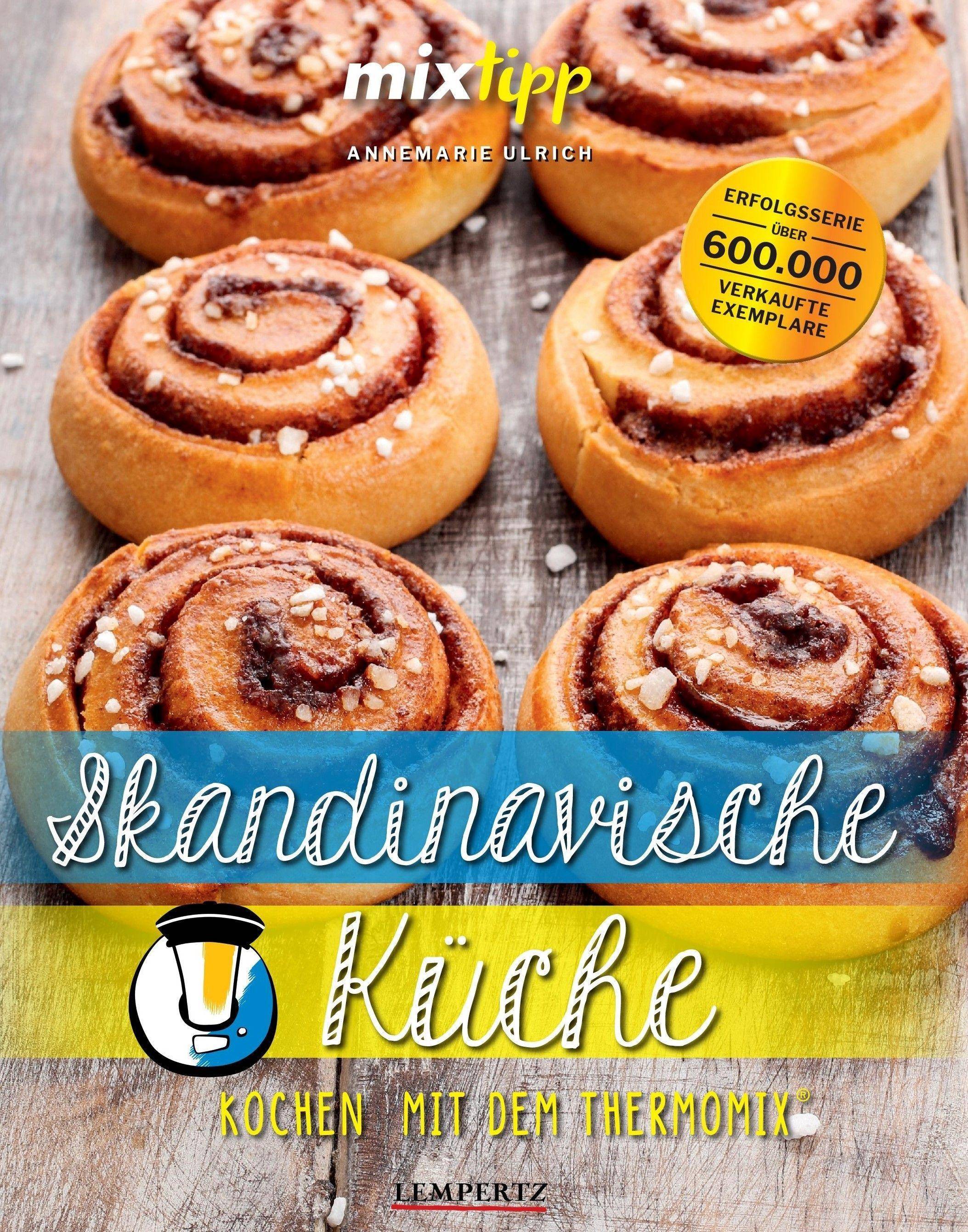 mixtipp: Skandinavische Küche Kochen mit dem Thermomix®