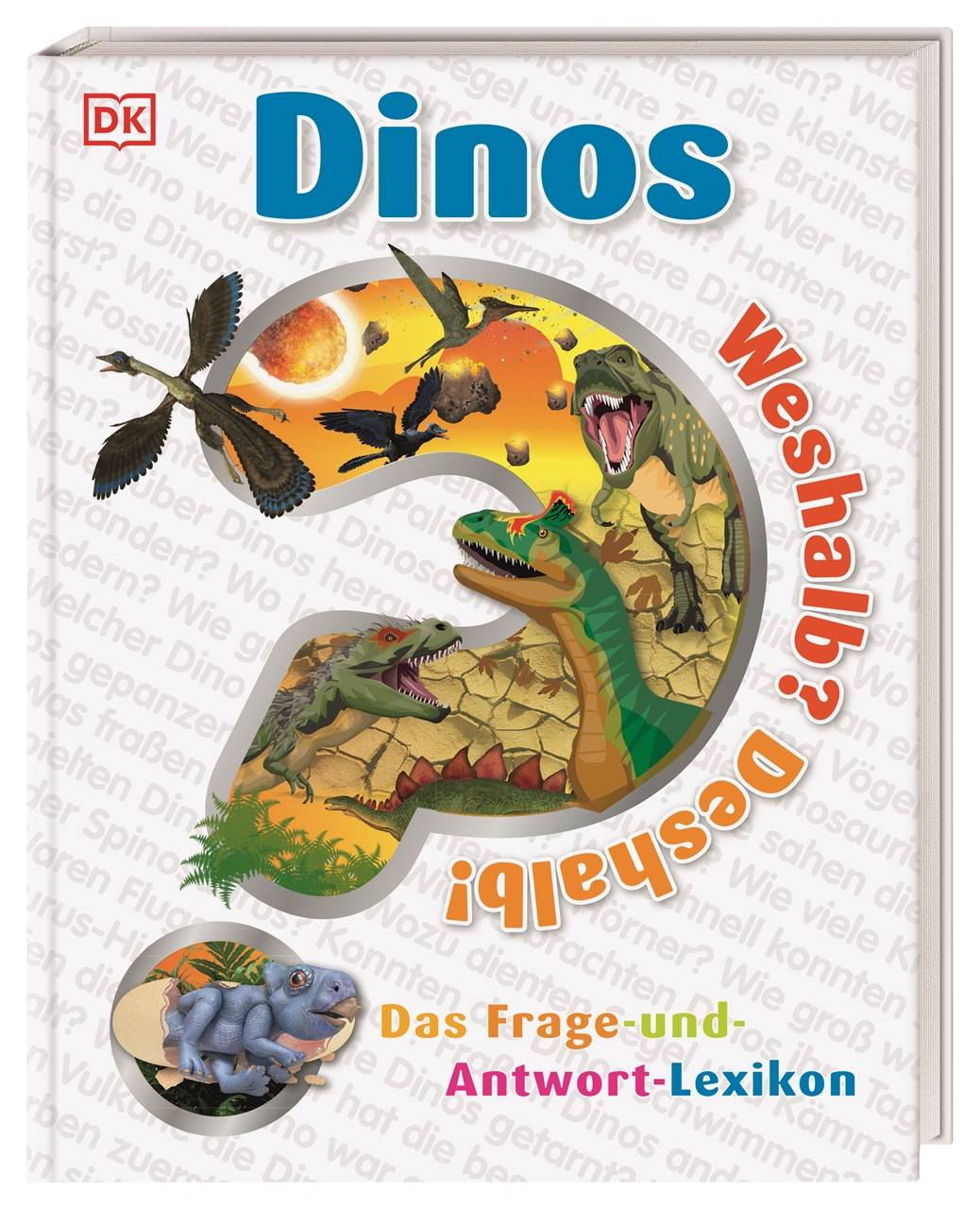 Weshalb? Deshalb! Dinos Das Frage-und-Antwort-Lexikon