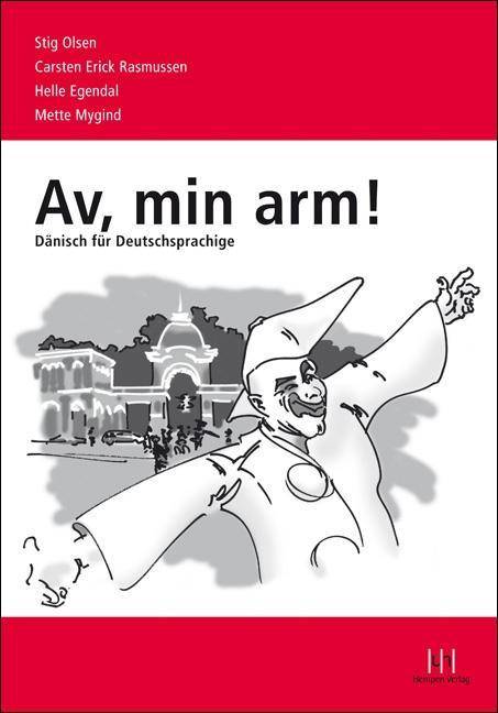 Av, min arm!, mit Audio-CD Dänisch für Deutschsprachige. Niveau A1 - B1