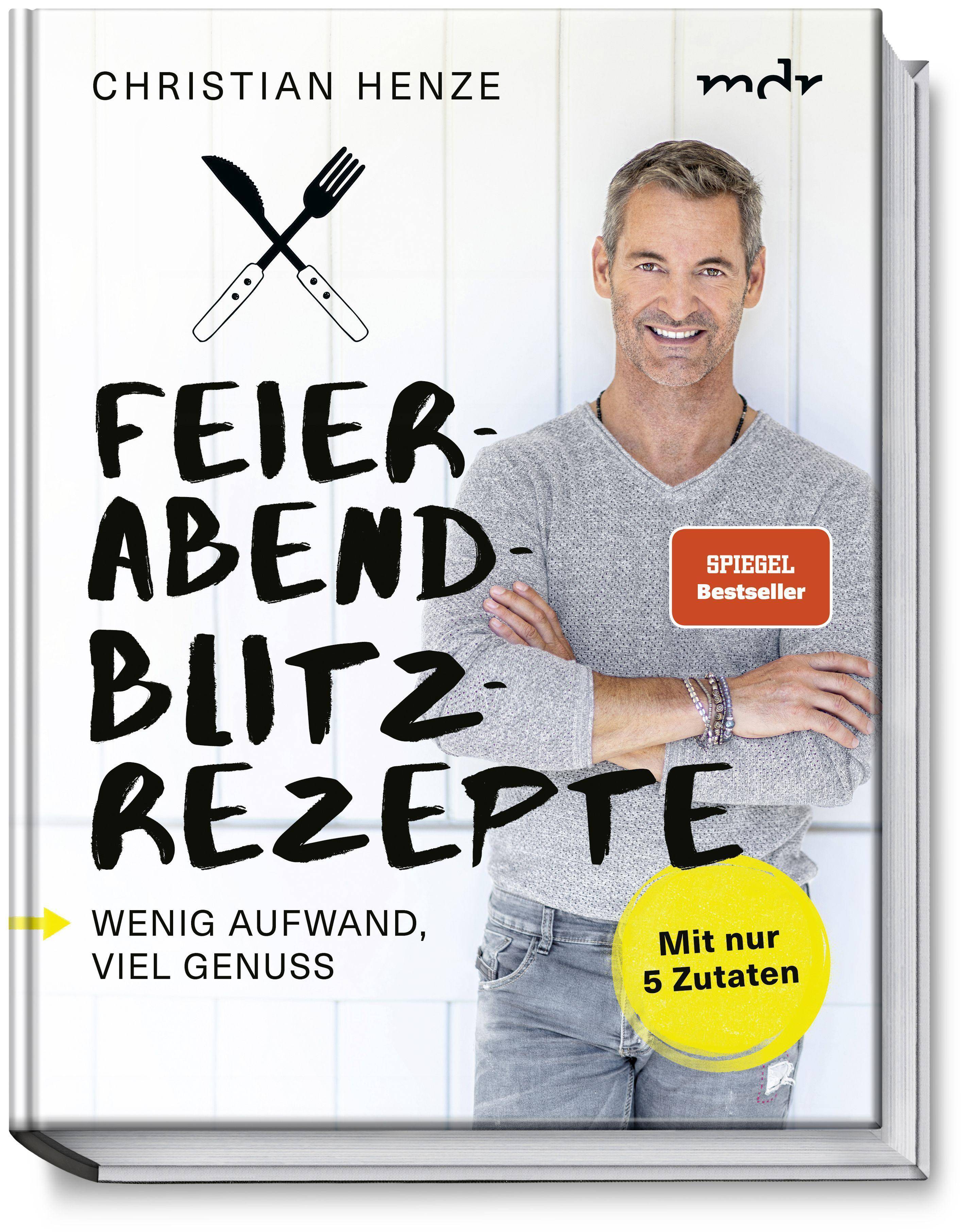 Feierabend-Blitzrezepte Wenig Aufwand, viel Genuss. Mit nur 5 Zutaten