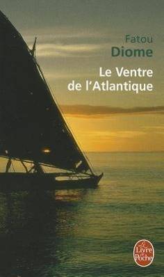 Le Ventre de l' Atlantique Ausgezeichnet mit dem LiBeraturpreis 2005 und dem Jugendbuchpreis der Jury der jungen Leser 2005
