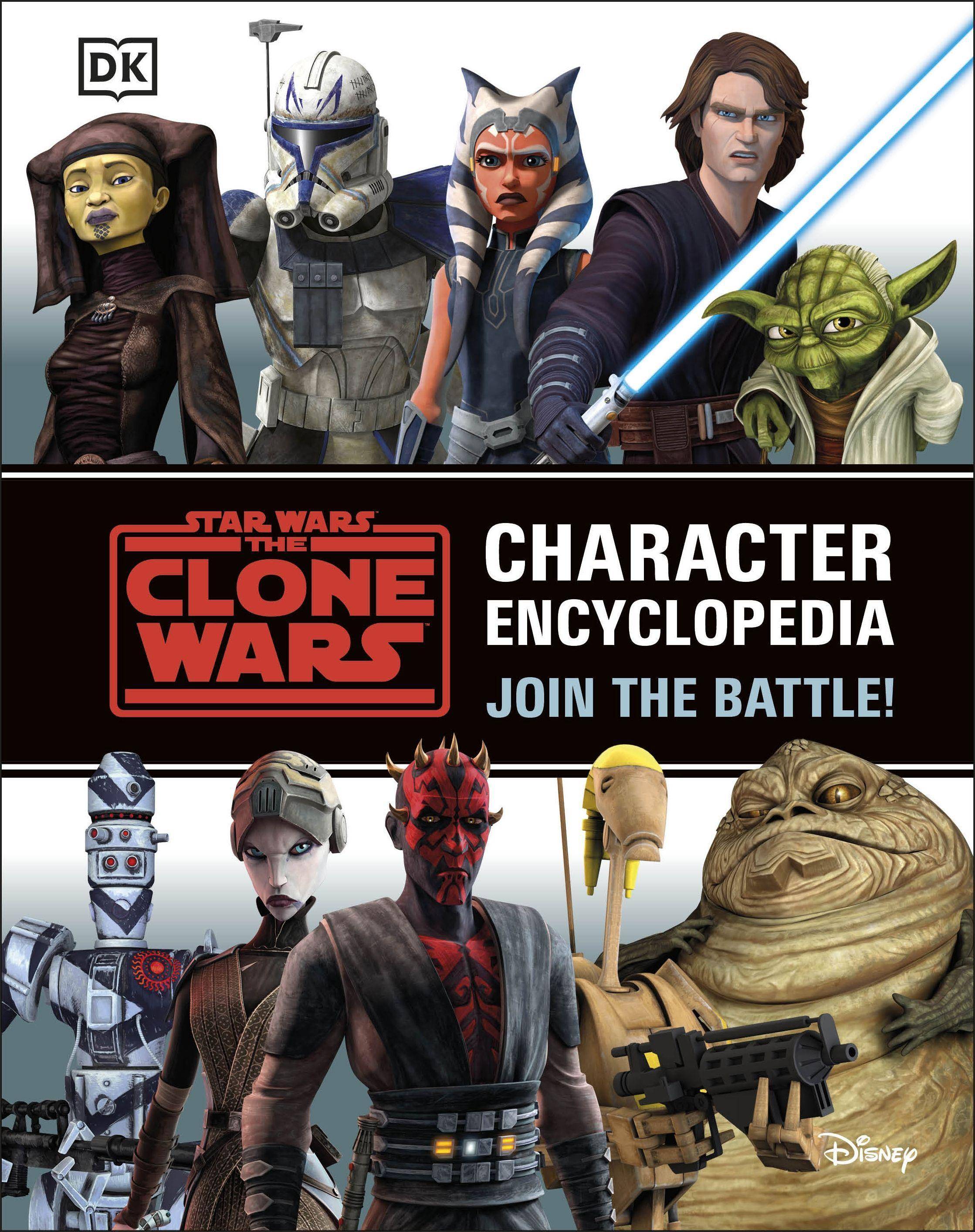 Star Wars The Clone Wars Character Encyclopedia Join the battle!