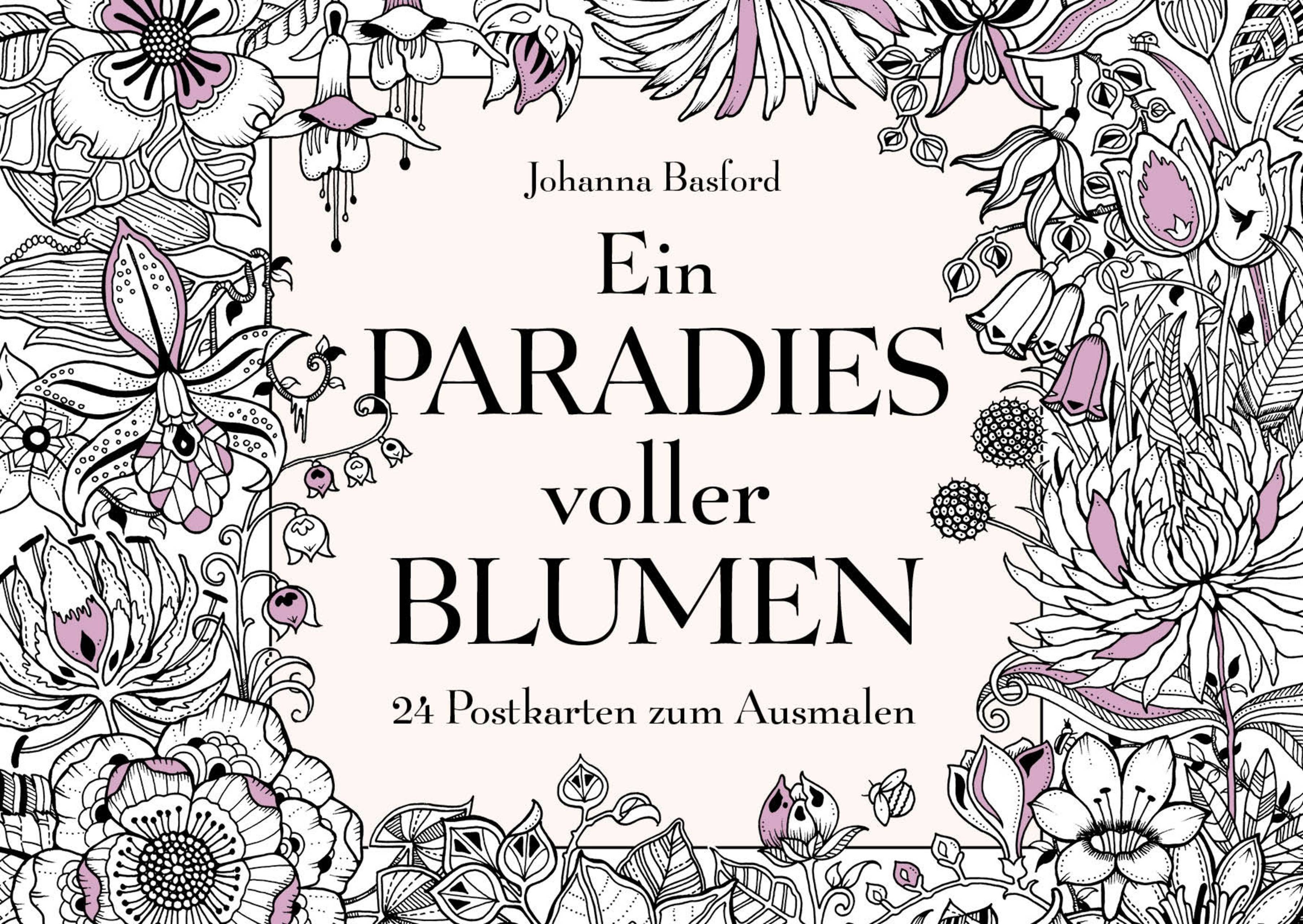 Ein Paradies voller Blumen 24 Postkarten zum Ausmalen