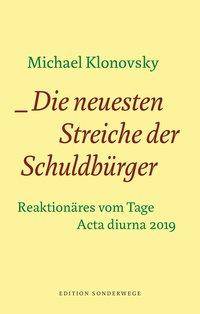 Die neuesten Streiche der Schuldbürger Reaktionäres vom Tage. Acta diurna 2019