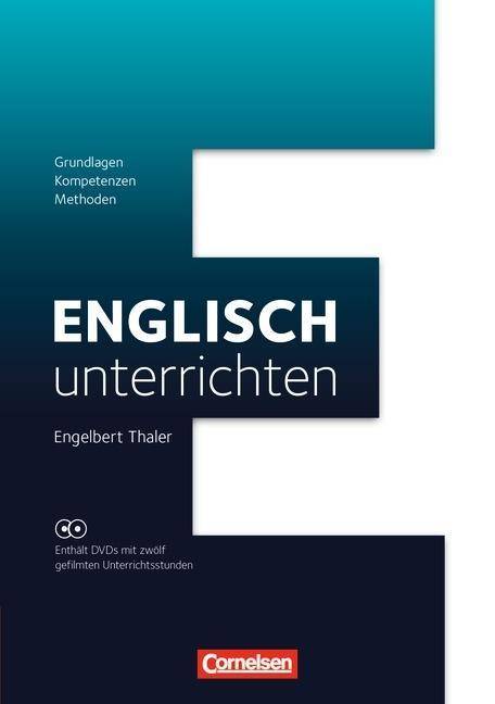 Englisch unterrichten - Fachdidaktik Grundlagen - Kompetenzen - Methoden - Buch mit Video-DVDs - Fachdidaktik mit 12 gefilmten Unterrichtsstunden