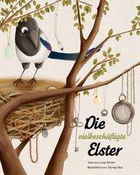 Die emsige Elster Carl-Auer Kids