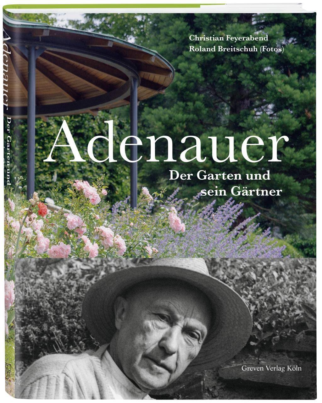 Adenauer Der Garten und sein Gärtner