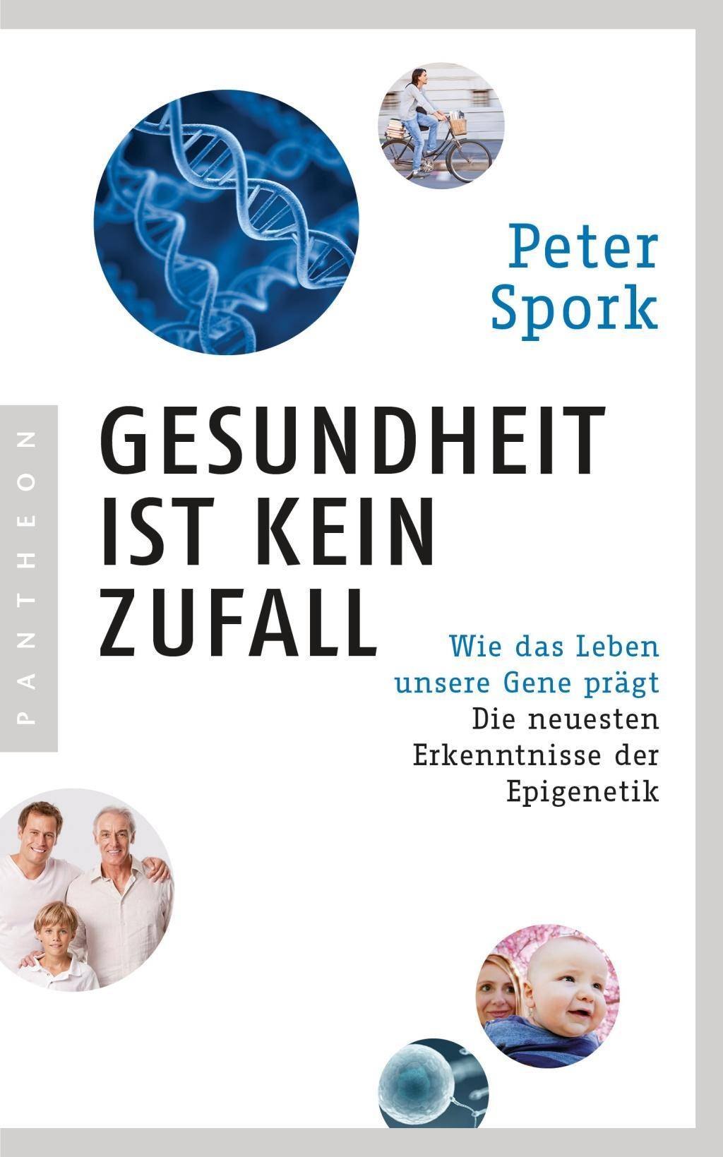 Gesundheit ist kein Zufall Wie das Leben unsere Gene prägt - Die neuesten Erkenntnisse der Epigenetik