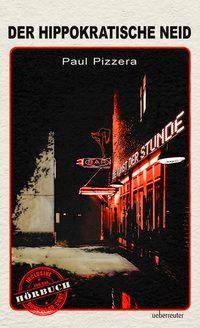 Der hippokratische Neid Inklusive Hörbuch-Download, gelesen von Paul Pizzera und Michael Niavarani