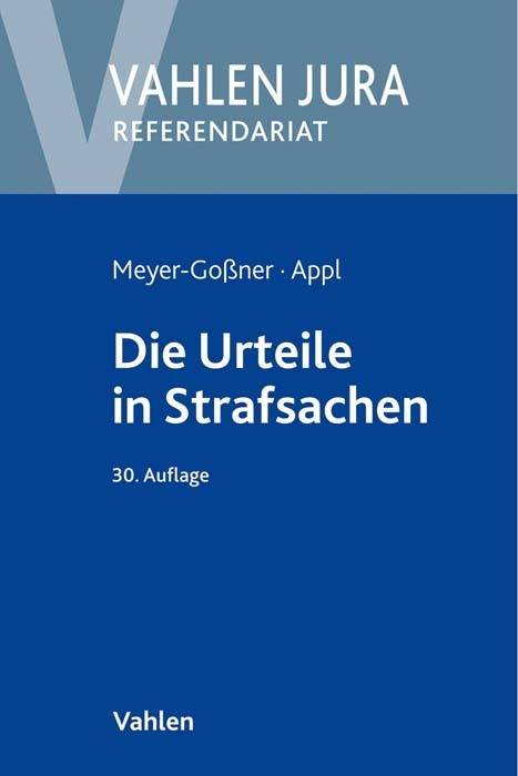 Die Urteile in Strafsachen sowie Beschlüsse und Protokoll der Hauptverhandlung
