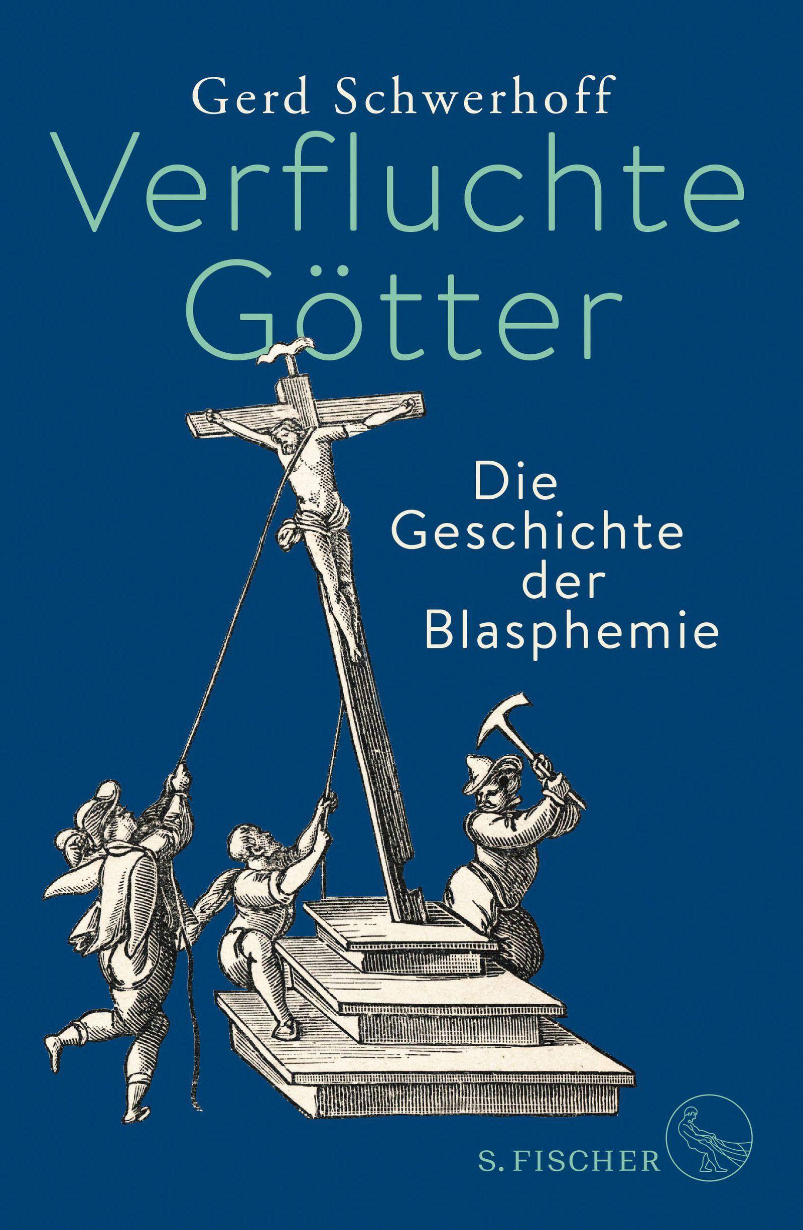Verfluchte Götter Die Geschichte der Blasphemie