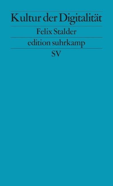 Kultur der Digitalität Originalausgabe