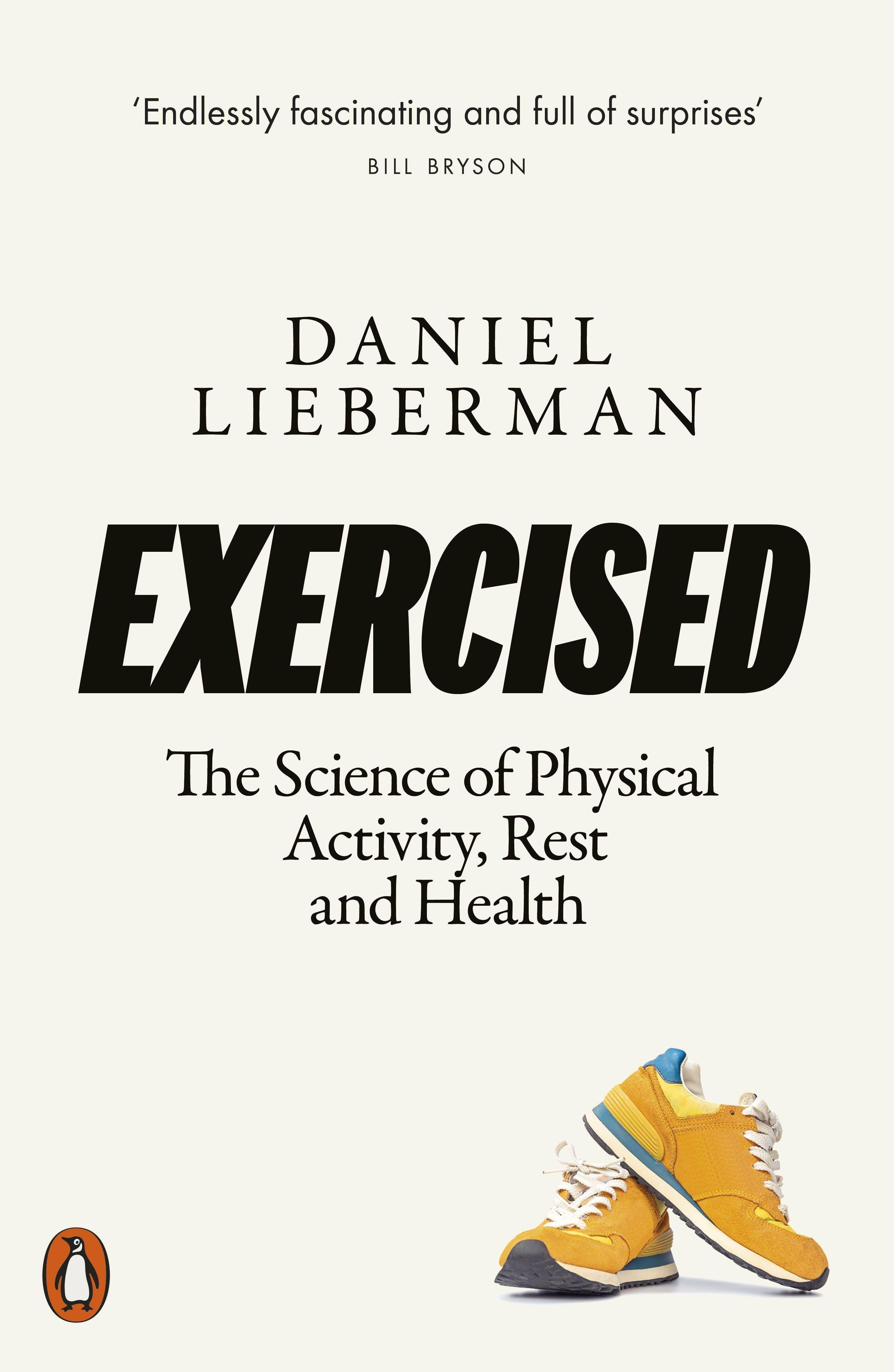 Exercised The Science of Physical Activity, Rest and Health