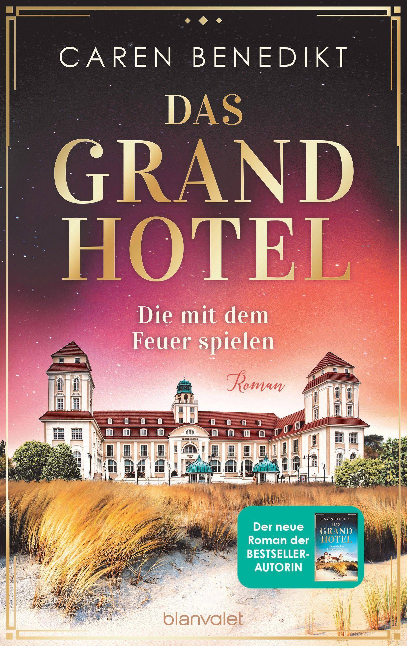 Das Grand Hotel - Die mit dem Feuer spielen Roman