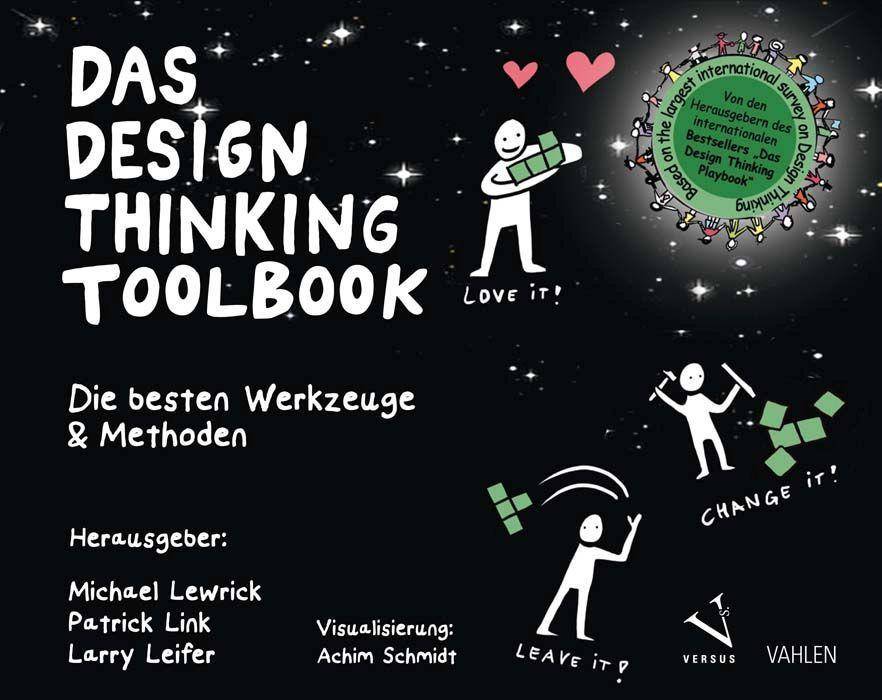 Das Design Thinking Toolbook Die besten Werkzeuge & Methoden