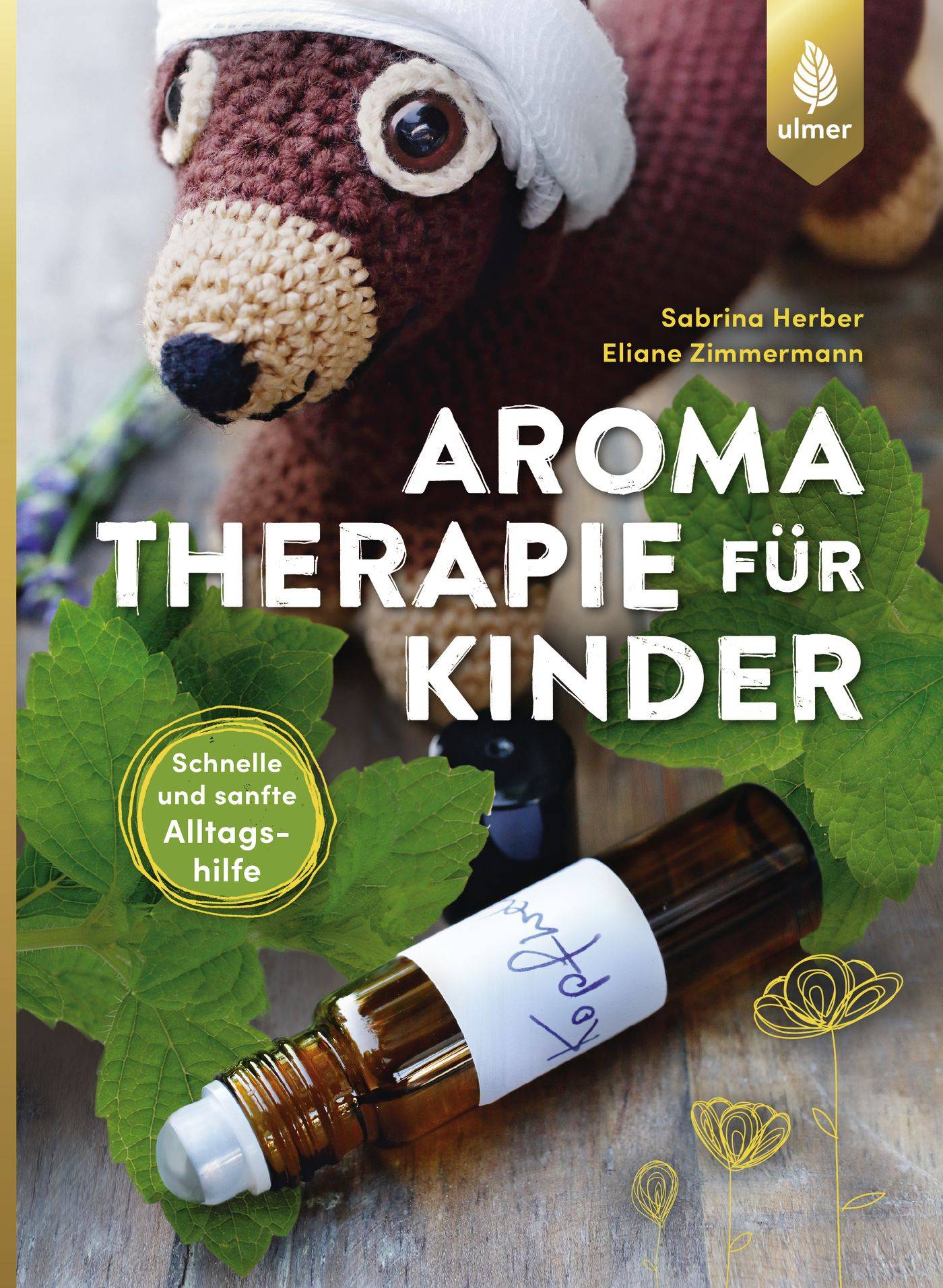 Aromatherapie für Kinder Schnelle und sanfte Alltagshilfe bei Kinderkrankheiten