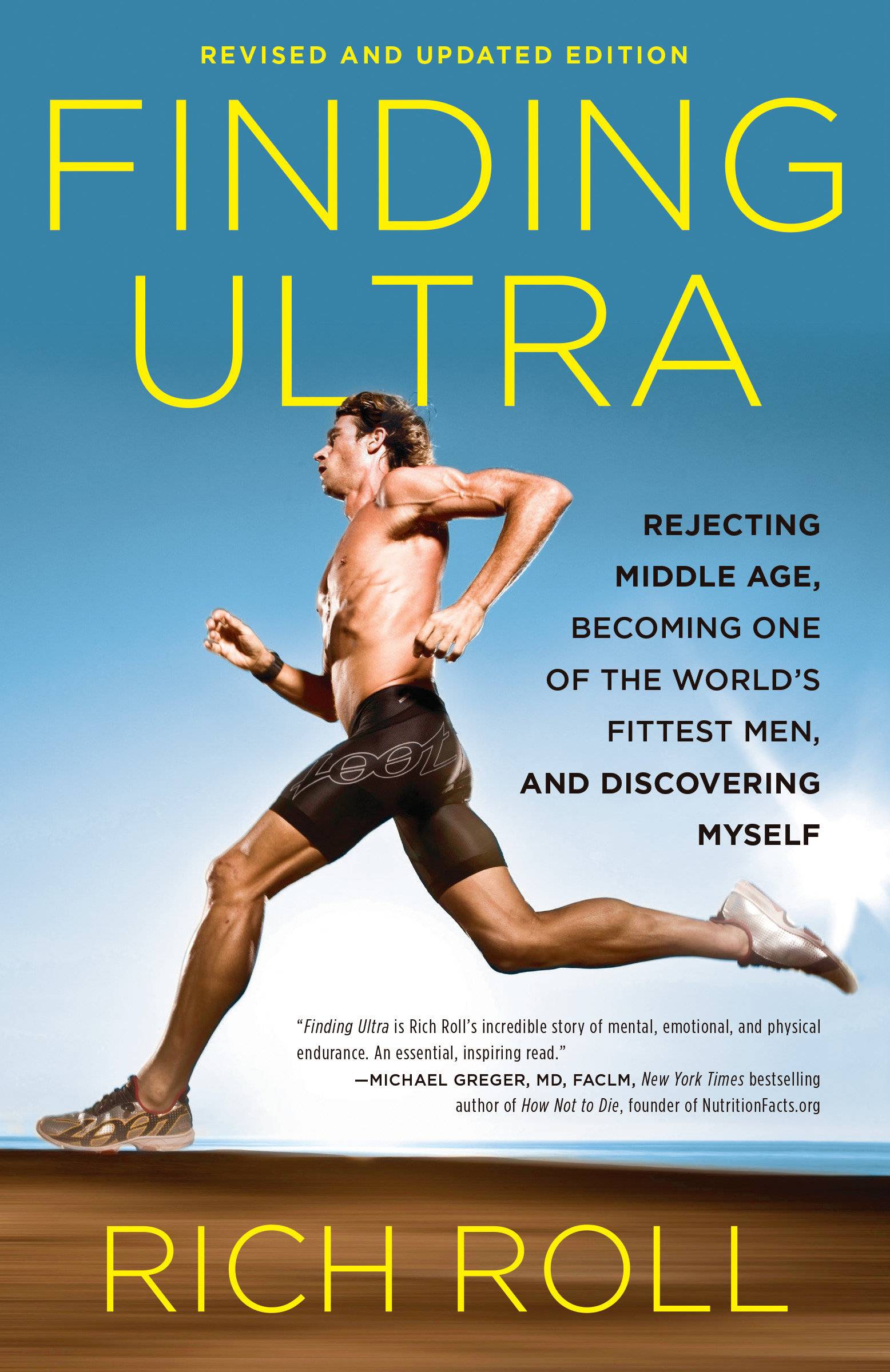 Artikeltemplate Rejecting Middle Age, Becoming One of the World's Fittest Men, and Discovering Myself