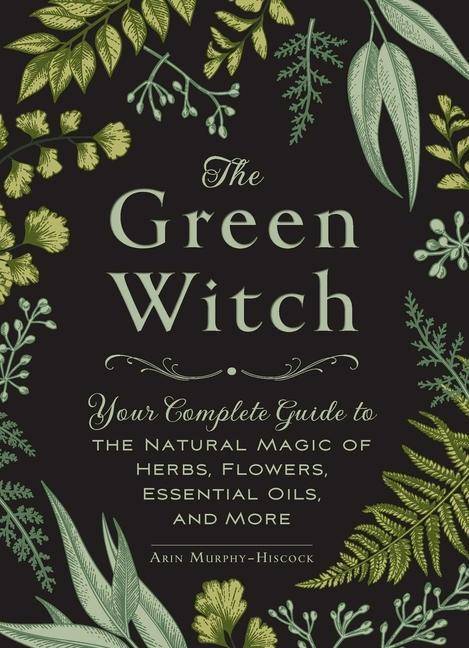 Artikeltemplate Your Complete Guide to the Natural Magic of Herbs, Flowers, Essential Oils, and More