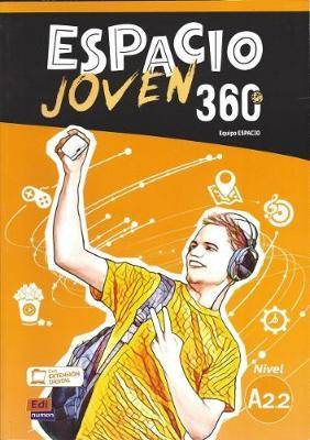 Espacio Joven 360grados A2.2. Libro del alumno Libro del Alumno con codigo de accesso al ELETeca
