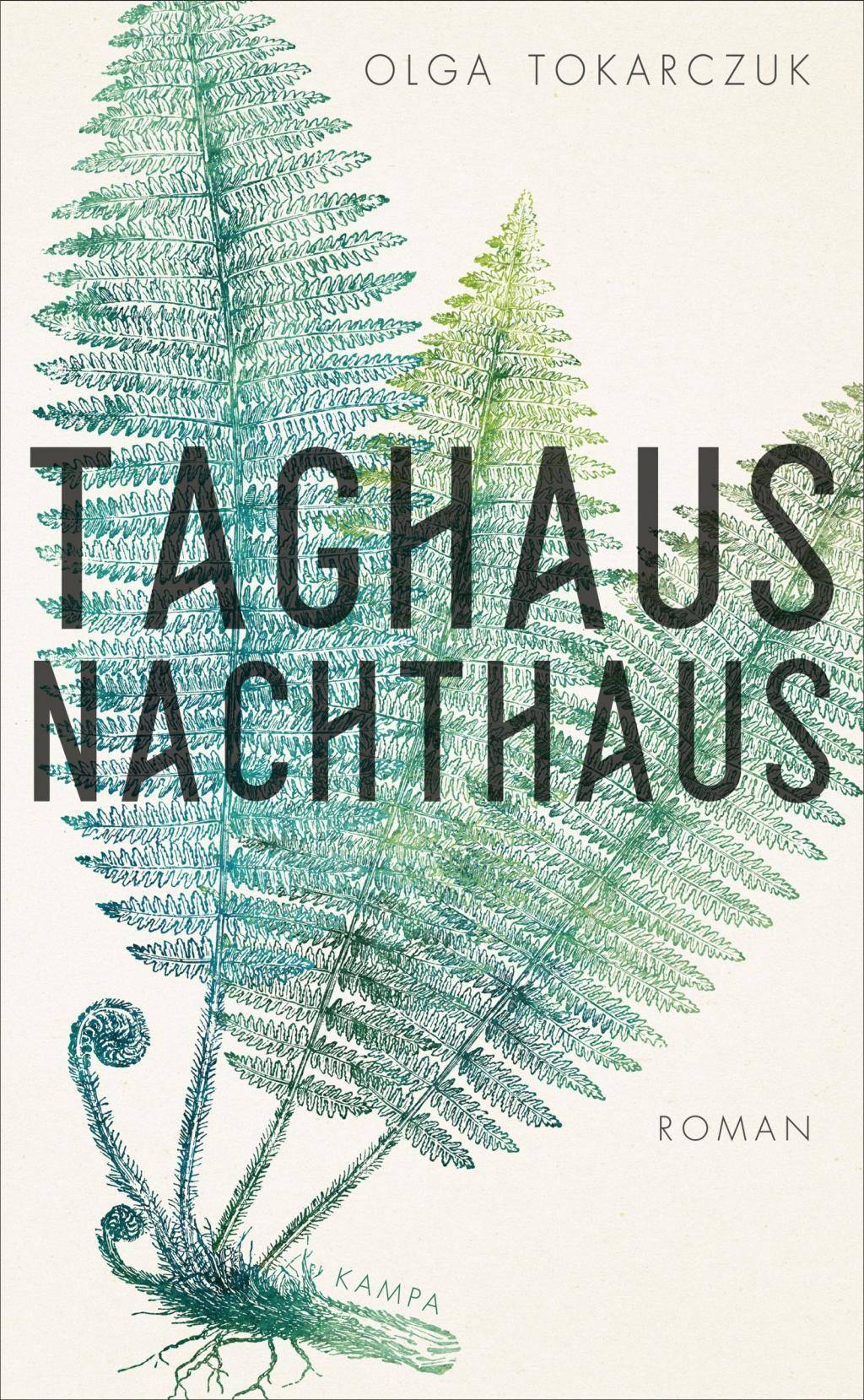 Taghaus, Nachthaus Roman