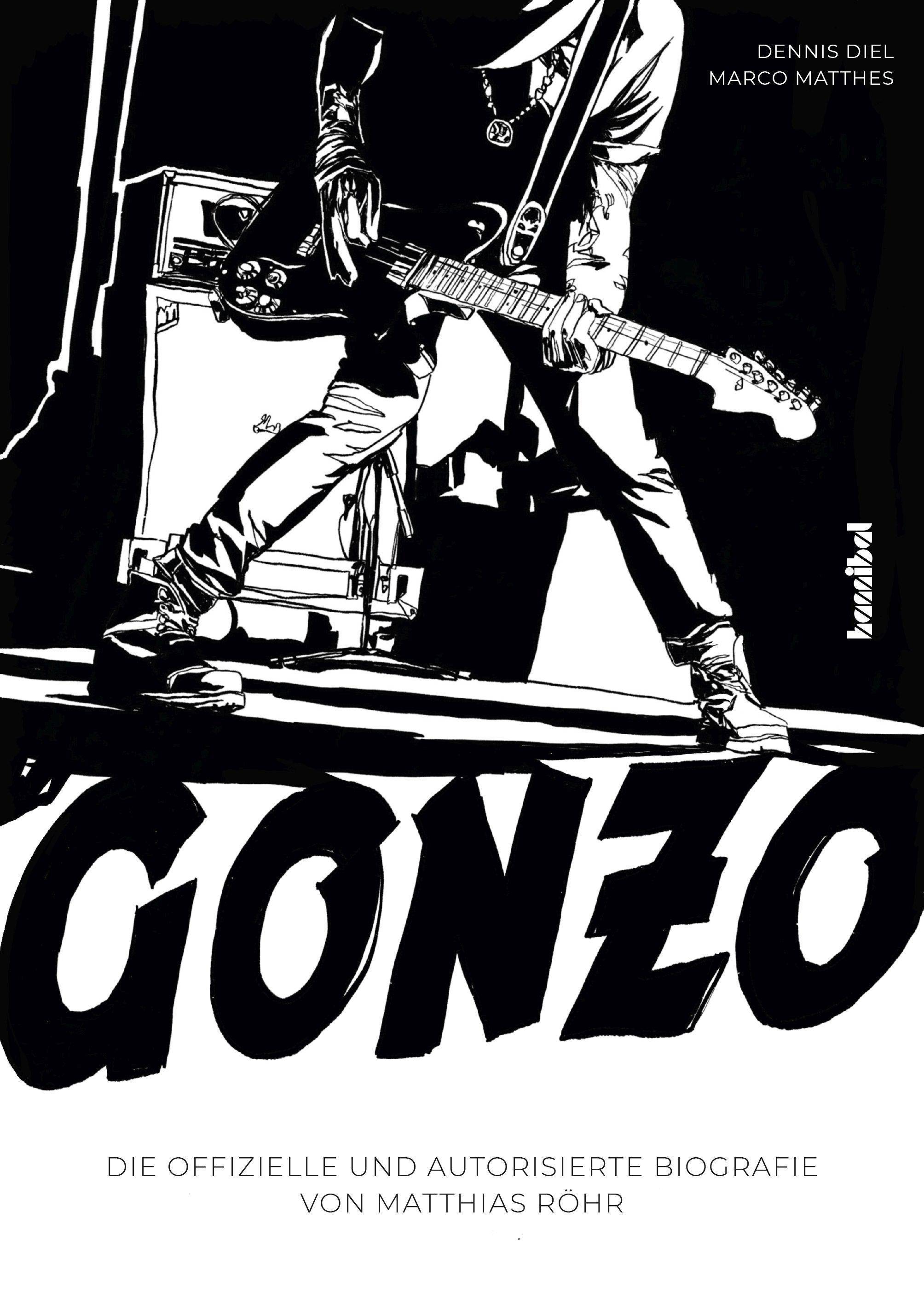 Gonzo Die offizielle und autorisierte Biografie