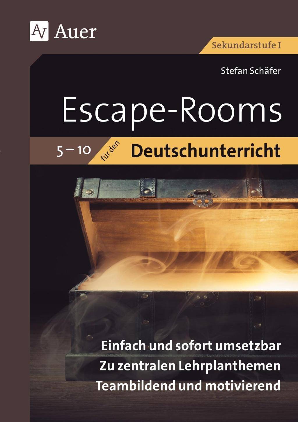 Escape Rooms für den Deutschunterricht 5-10 Einfach und sofort umsetzbar. Zu zentralen Lehrplanthemen. Teambildend und motivierend. (5. bis 10. Klass
