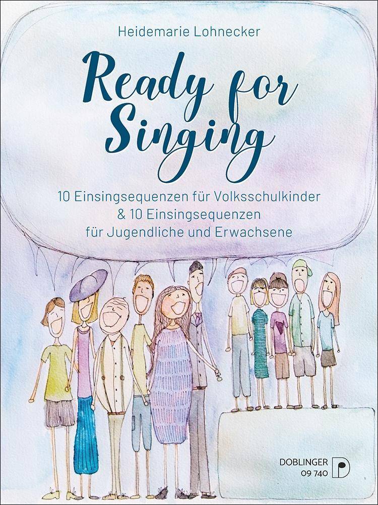 Ready for Singing 10 Einsingsequenzen für Volksschulkinder & 10 Einsingsequenzen für Jugendliche und Erwachsene