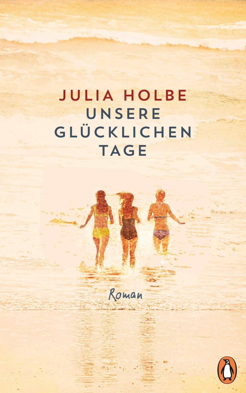 Unsere glücklichen Tage Roman