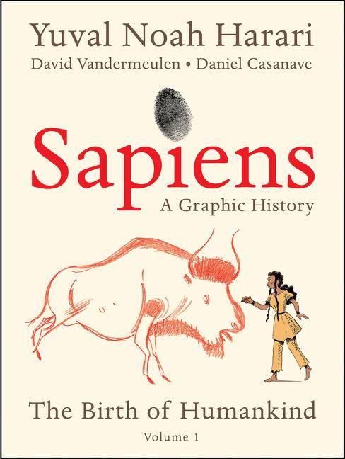 Sapiens - The Birth of Humankind, Graphic Edition A Brief History of Humankind