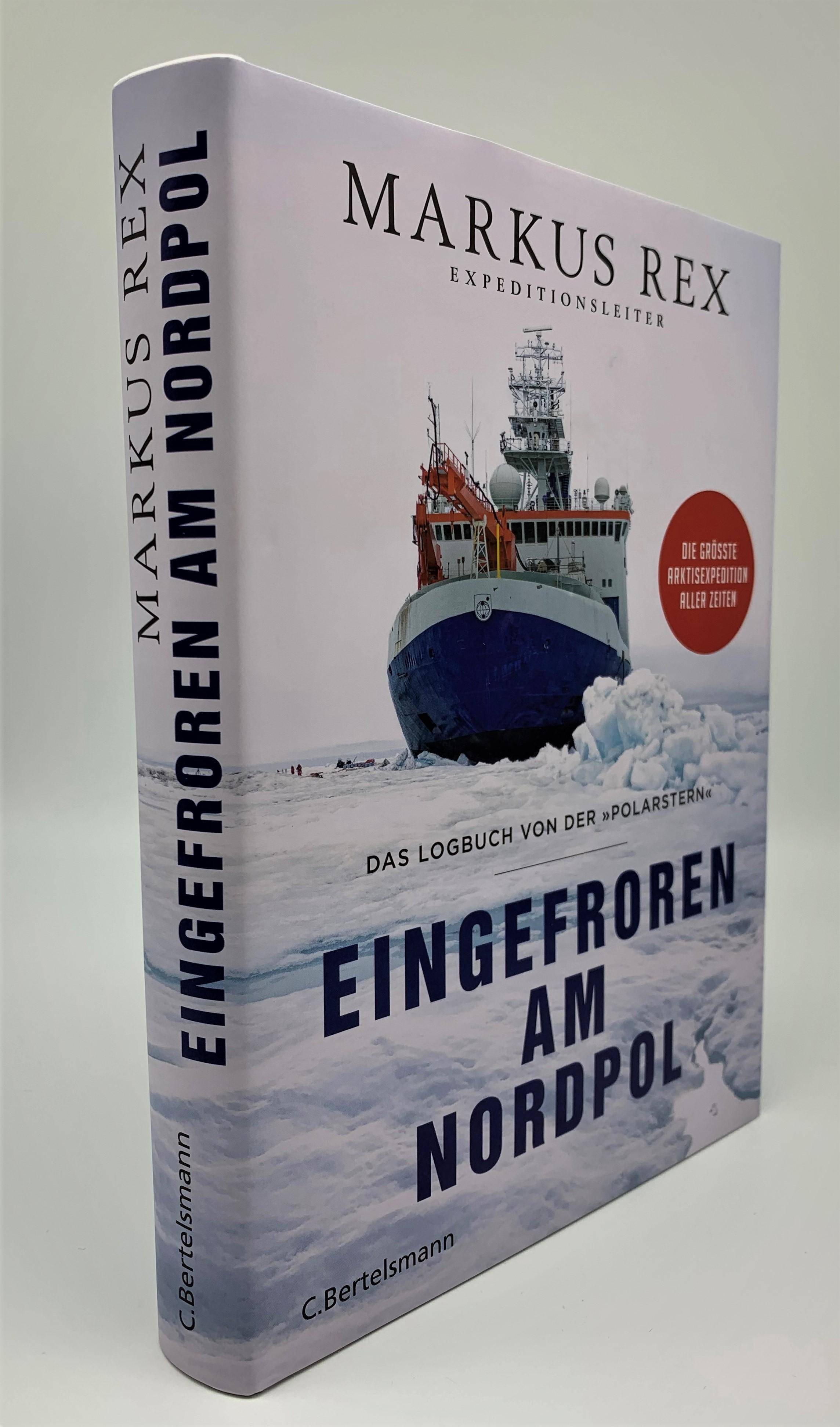 Eingefroren am Nordpol Das Logbuch von der »Polarstern«. Die größte Arktisexpedition aller Zeiten - Der Expeditionsbericht. Durchgängig farbig il