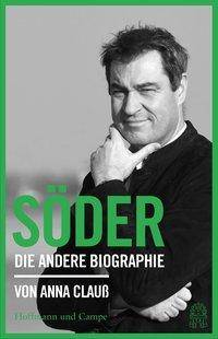 Söder Die andere Biographie
