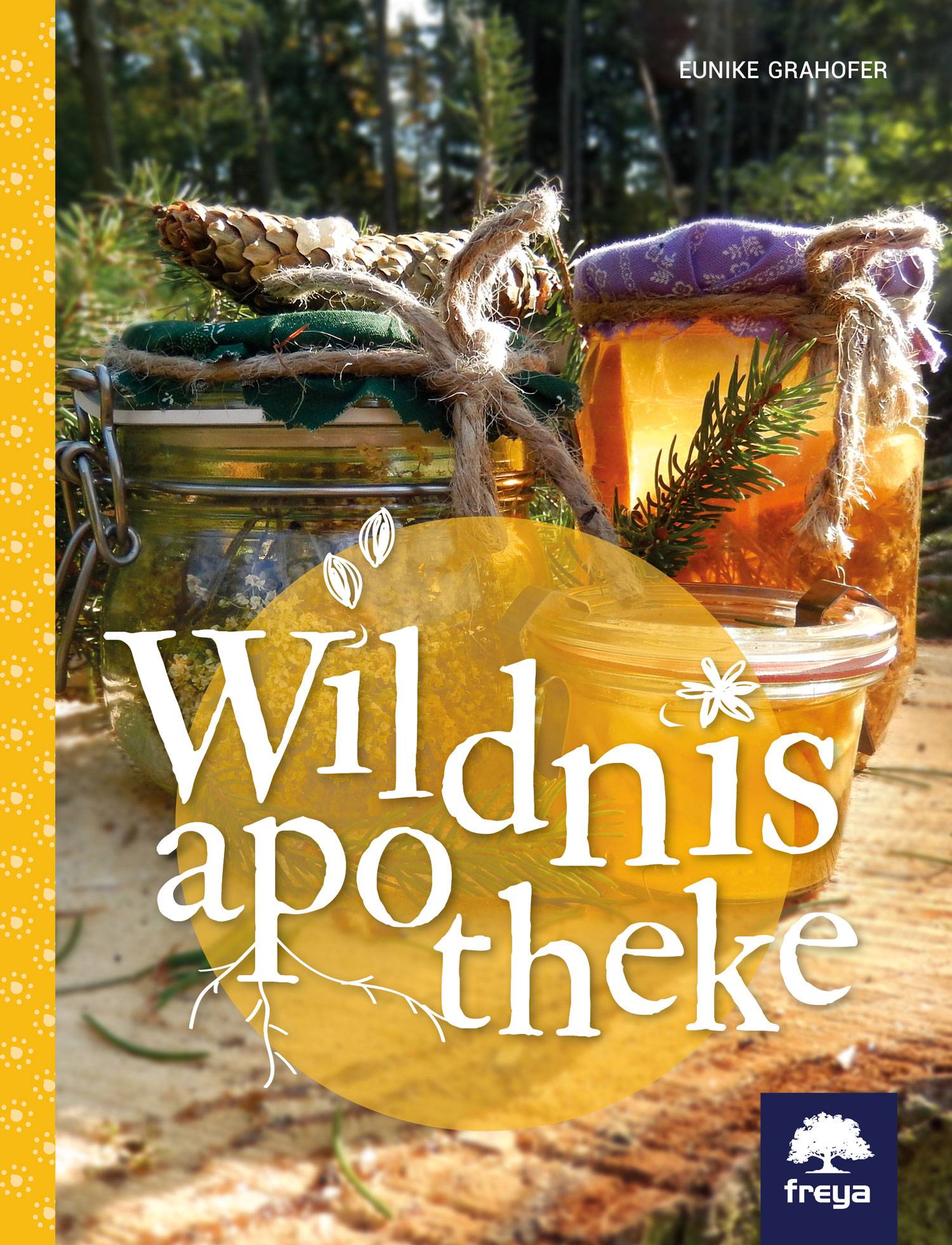Wildnisapotheke Hausmittel aus 400 Jahren. mit Videos und Zusatzinfos