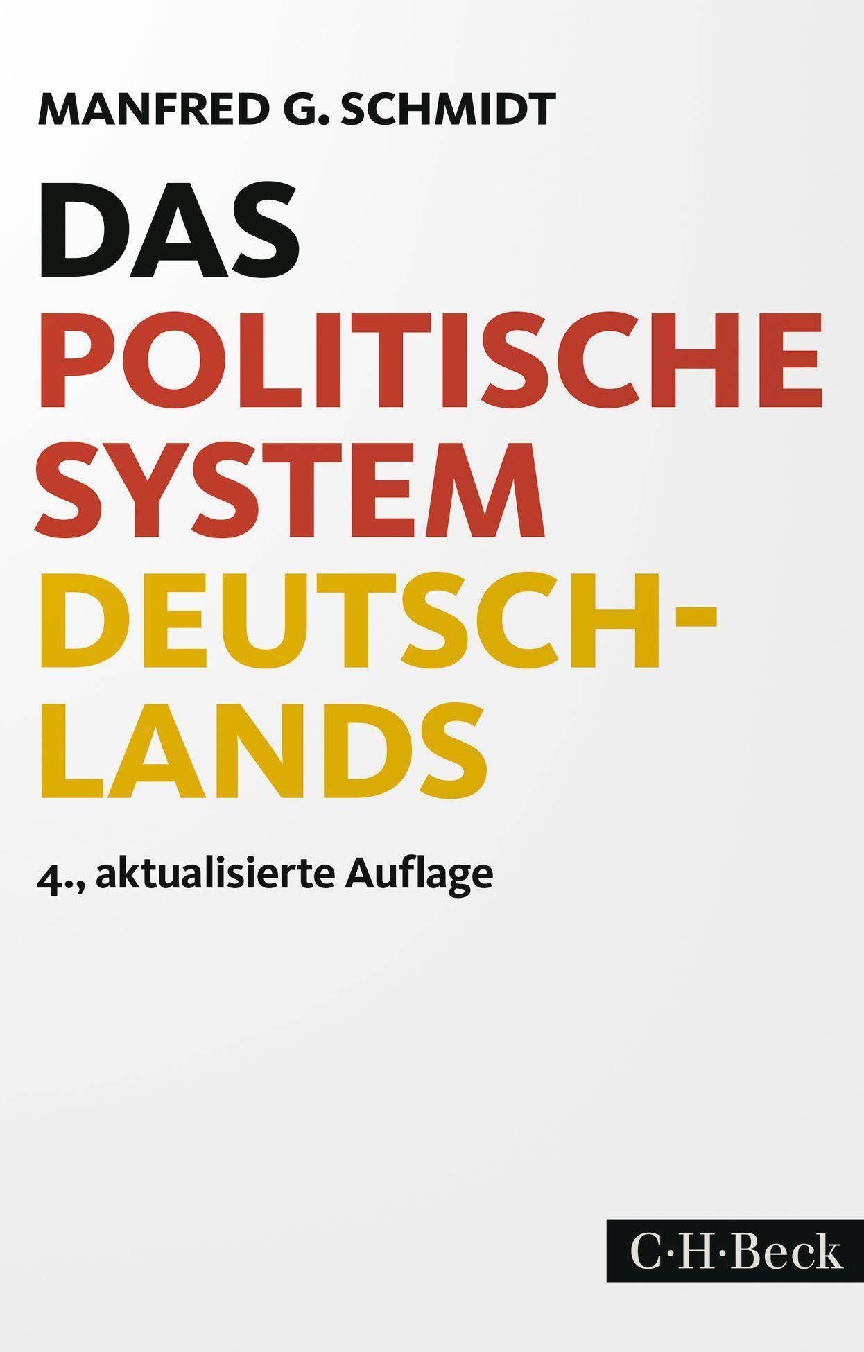 Das politische System Deutschlands Institutionen, Willensbildung und Politikfelder