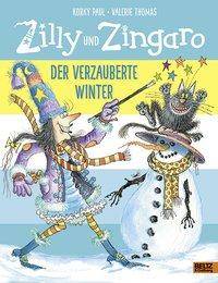 Zilly und Zingaro. Der verzauberte Winter Vierfarbiges Bilderbuch