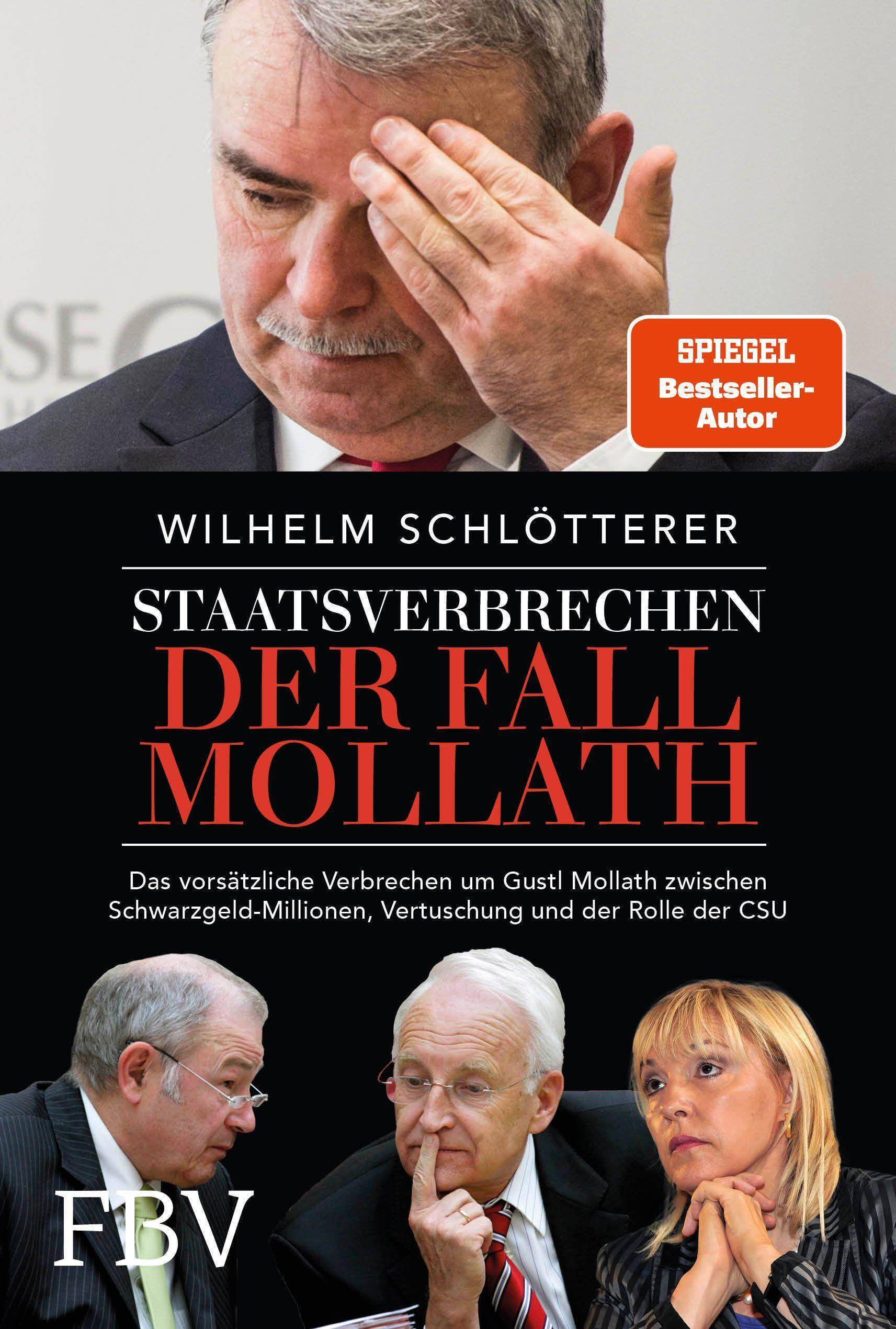 Staatsverbrechen  der Fall Mollath Das vorsätzliche Verbrechen an Gustl Mollath zwischen Schwarzgeld-Millionen, Vertuschung und der Rolle der CSU