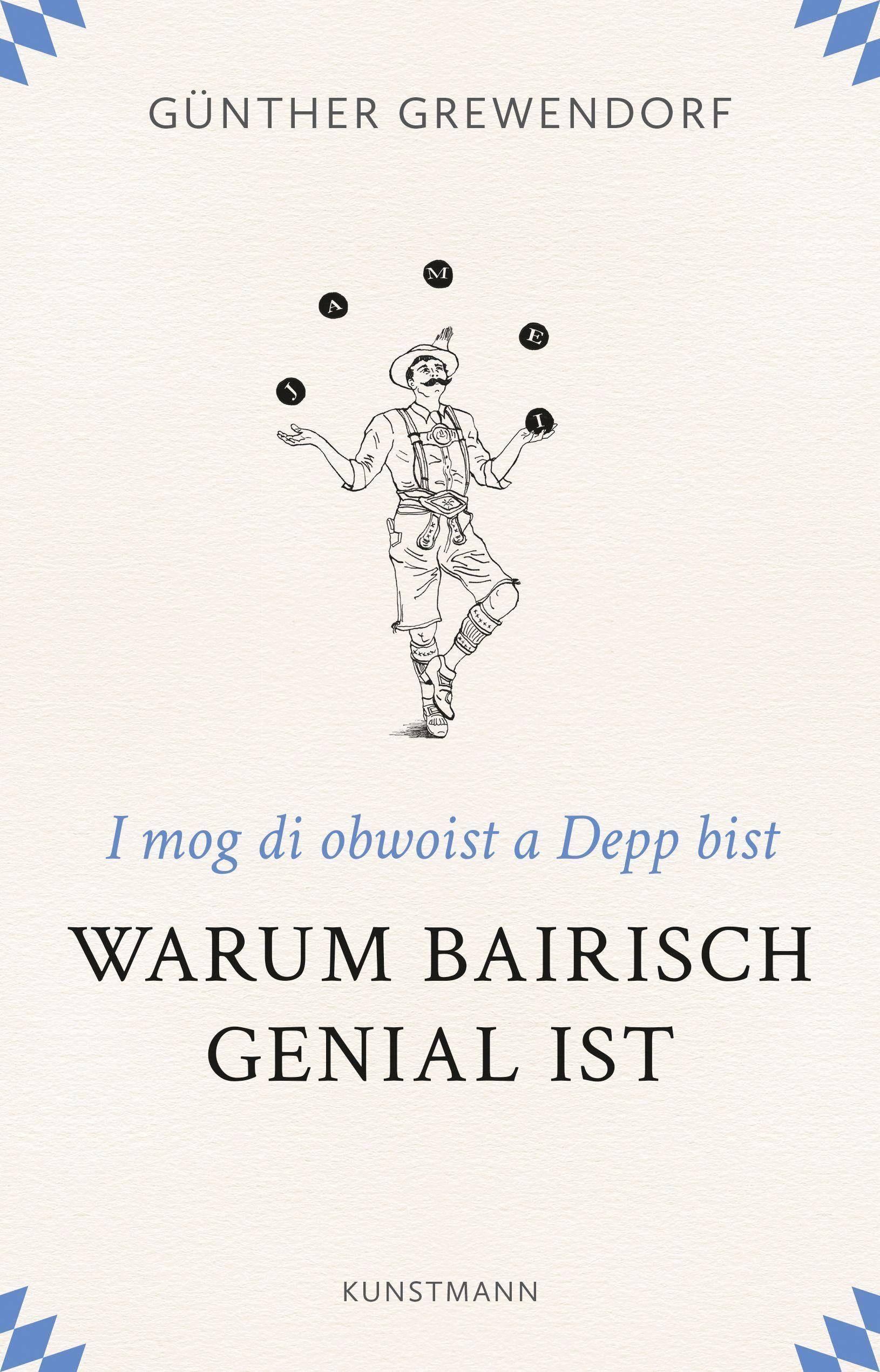 Warum Bairisch genial ist I mog di obwoist a Depp bist