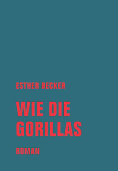 Wie die Gorillas Roman