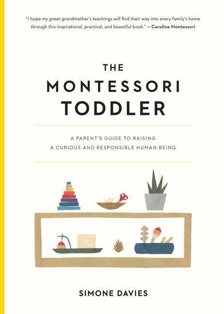Montessori Toddler A Parent's Guide to Raising