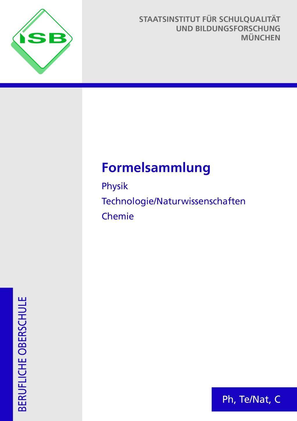 Formelsammlung Physik Technologie/Naturwissenschaften Chemie Mit Merkhilfe Mathematik Technik. Berufliche Oberschulen