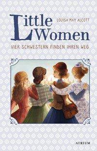 Little Women. Vier Schwestern finden ihren Weg (Bd. 2) Little Women 2