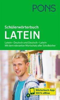 PONS Schülerwörterbuch Latein, mit Buch, mit Online-Zugang Latein - Deutsch und Deutsch - Latein. Mit dem relevanten Wortschatz aller Schulbücher