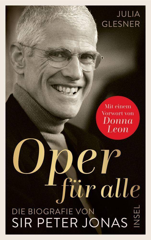 Oper für alle Die Biografie von Sir Peter Jonas