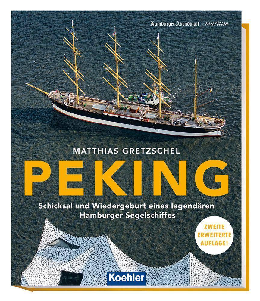 PEKING Schicksal und Wiedergeburt eines legendären Hamburger Segelschiffes
