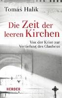 Die Zeit der leeren Kirchen Von der Krise zur Vertiefung des Glaubens